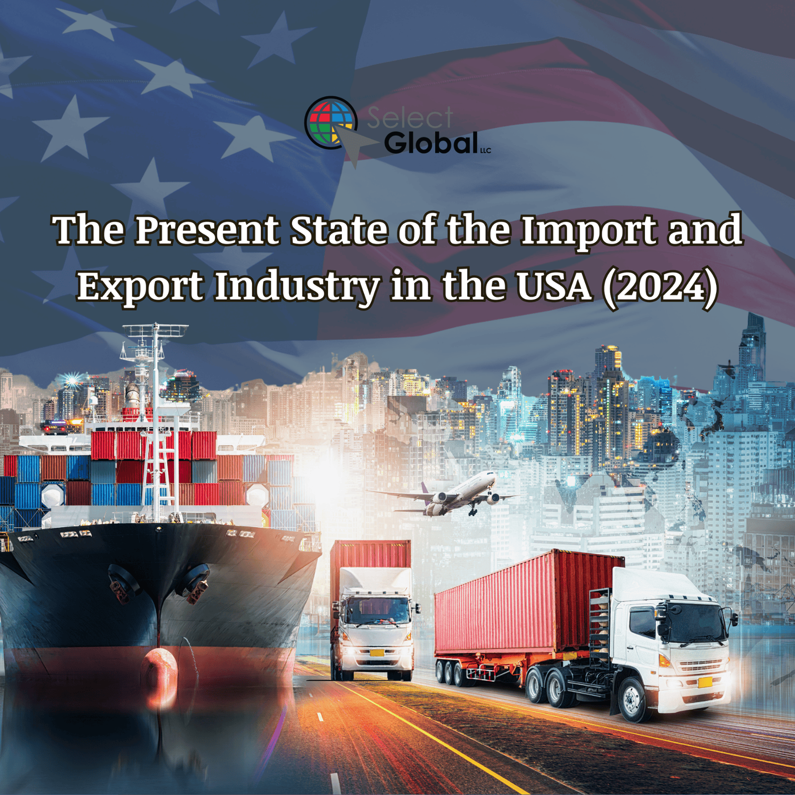 The Present State of the Import and Export Industry in the USA (2024)